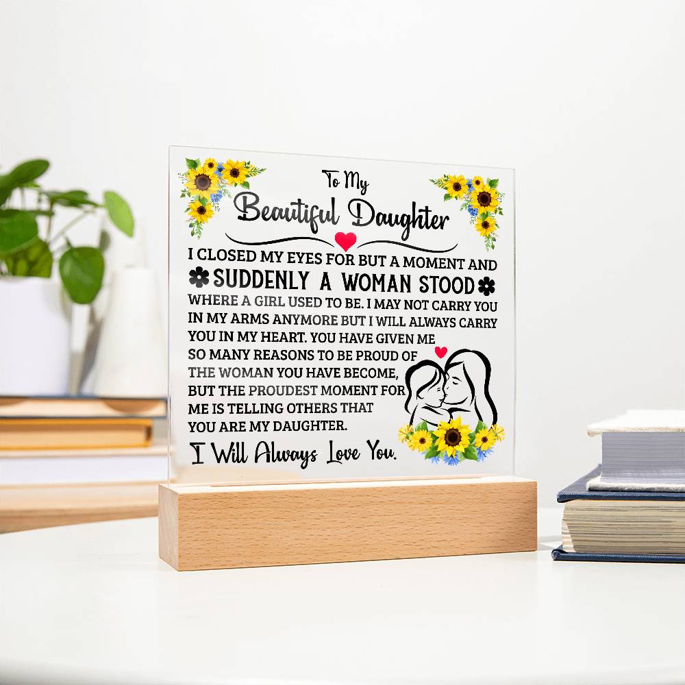 TO MY DAUGHTER SQUARE ACRYLIC PLAQUE